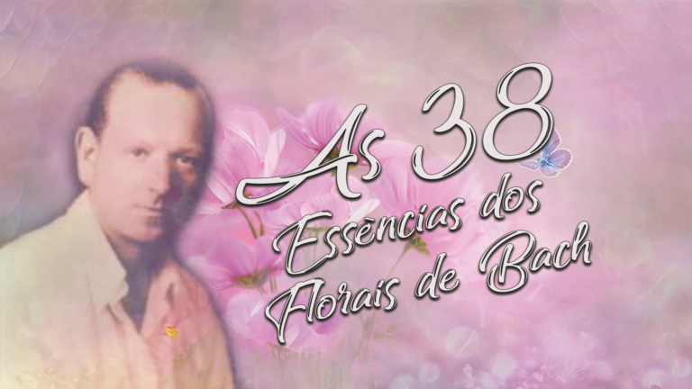 As 38 Essências Florais de Bach